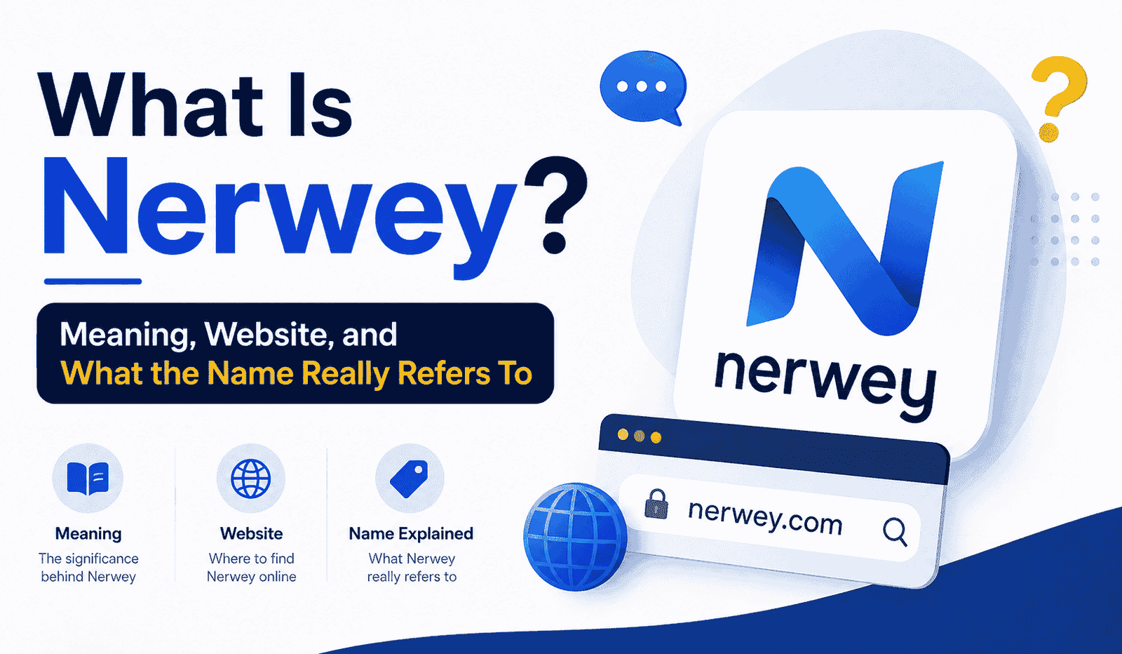 What Is Nerwey? Meaning, Website, and What the Name Really Refers To